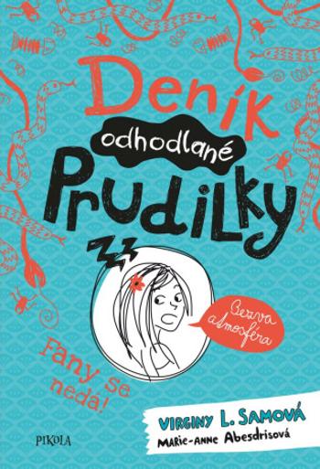 Deník odhodlané prudilky: Fany se nedá! - Sam Virginy L.