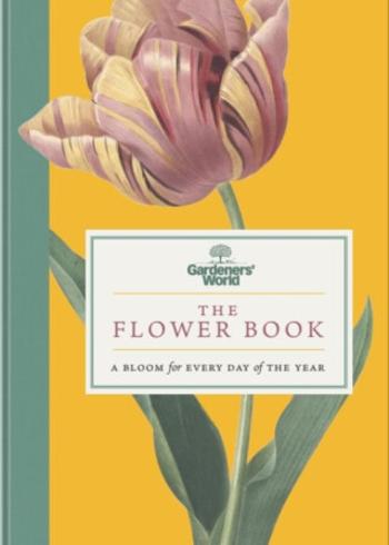 Gardeners’ World: The Flower Book - Gardeners' World Magazine