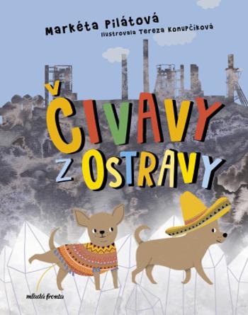 Čivavy z Ostravy - Markéta Pilátová - e-kniha