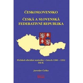 Česká a Slovenská Federativní Republika: Přehled oficiální statistiky v letech 1980 - 1992 Díl II. (978-80-88035-08-4)