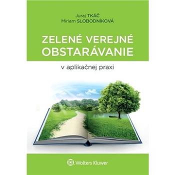 Zelené verejné obstarávanie v aplikačnej praxi (978-80-571-0207-6)