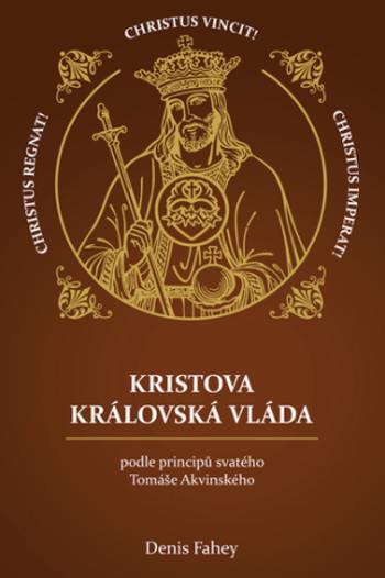 Kristova královská vláda - Denis Fahey