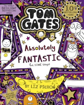 Tom Gates is Absolutely Fantastic (at some things) - Liz Pichon