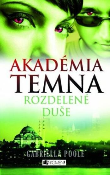 Akadémia temna 3 – Rozdelené duše - Gabriella Poole, Zora Sadloňová - e-kniha