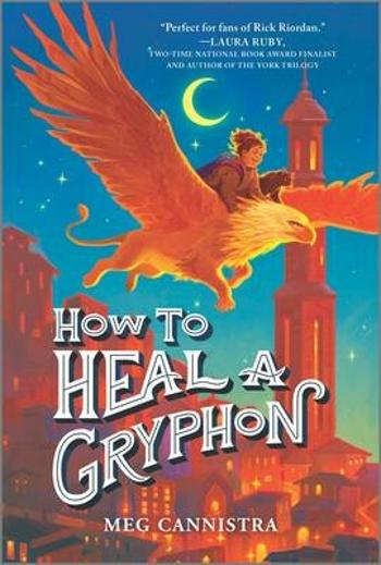 How to Heal a Gryphon - Meg Cannistra