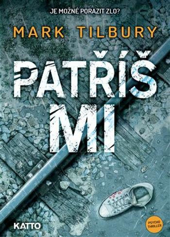 Patříš mi - Mark Tilbury