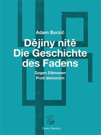 Dějiny nitě - Proti démonům - Adam Borzič