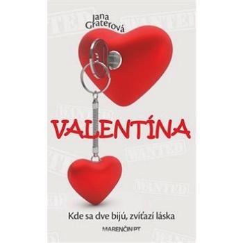 Valentína: Kde sa dve bijú, zvíťazí láska (978-80-8114-461-5)