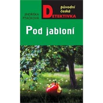 Pod jabloní (978-80-243-9198-4)