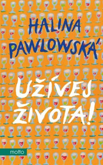 Užívej života! - Halina Pawlowská - e-kniha