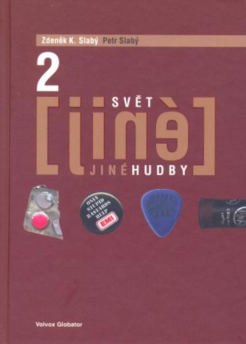 Svět jiné hudby II. - Zdeněk K. Slabý, Petr Slabý - e-kniha