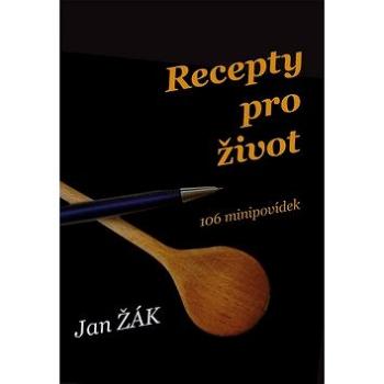 Kniha Recepty pro život: 106 minipovídek (978-80-88088-30-1)