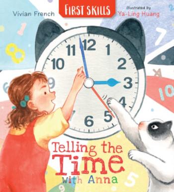 Telling the Time with Anna: First Skills - Vivian French