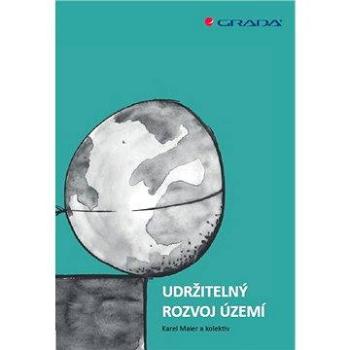 Udržitelný rozvoj území (978-80-247-4198-7)