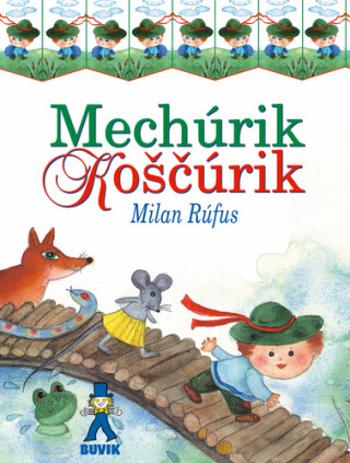 Mechúrik Koščúrik - Milan Rúfus