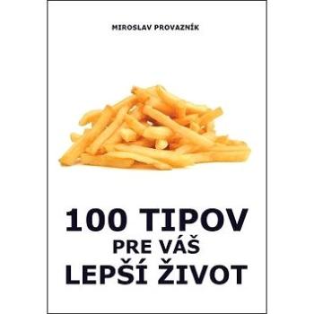 100 tipov pre váš lepší život (978-80-973205-0-8)