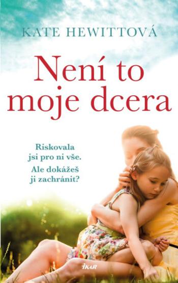 Není to moje dcera - Kate Hewittová