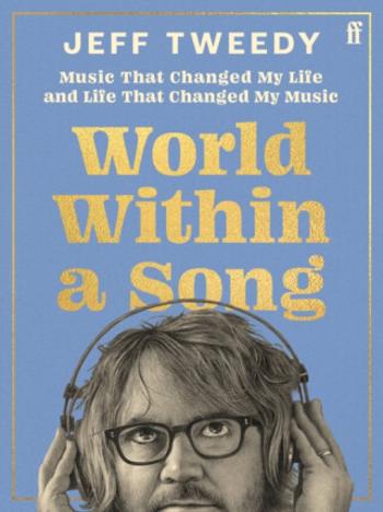 World Within a Song - Jeff Tweedy