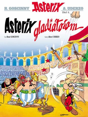 Asterix 4 - Asterix gladiátorem - René Goscinny