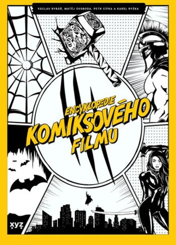 Encyklopedie komiksového filmu - Petr Cífka, Václav Rybář, Matěj Svoboda, Karel Ryška