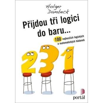 Přijdou tři logici do baru...: 100 nejhezčích logických a matematických hádanek (978-80-262-1380-2)