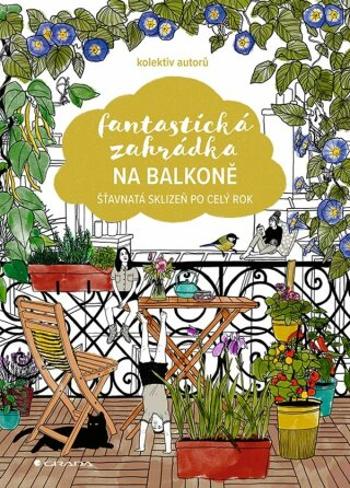 Fantastická zahrádka na balkoně - autorů - e-kniha