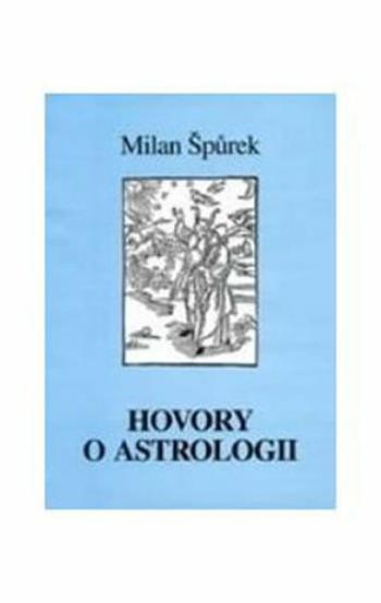 Hovory o astrologii - Milan Špůrek