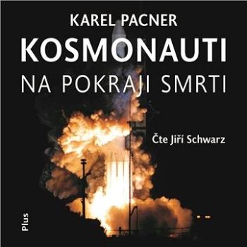 Kosmonauti na pokraji smrti  ()