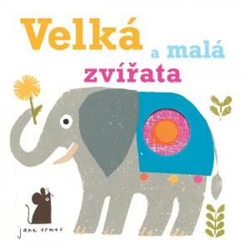 Velká a malá zvířata  Jane Ormes - Jane Ormes