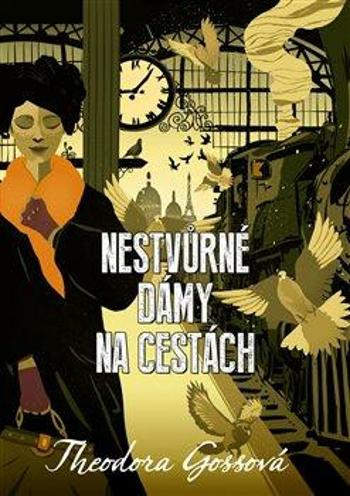 Nestvůrné dámy na cestách - Theodora Gossová