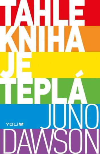 Tahle kniha je teplá - Juno Dawson