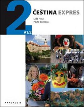 Čeština expres 2 (A1/2) ukrajinská - Lída Holá, Pavla Bořilová