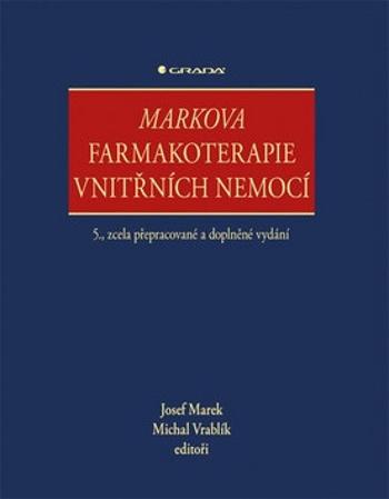 Markova farmakoterapie vnitřních nemocí - Michal Vrablík, Josef Marek