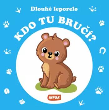 Dlouhé leporelo - Kdo tu bručí?