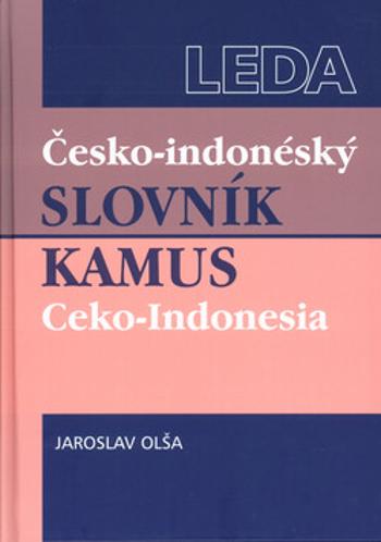 Česko-indonéský slovník / Kamus Ceko-Indonesia - Jaroslav Olša