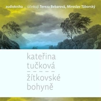 Žítkovské bohyně - Kateřina Tučková - audiokniha