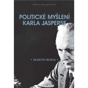 Politické myšlení Karla Jasperse (978-80-200-3132-7)