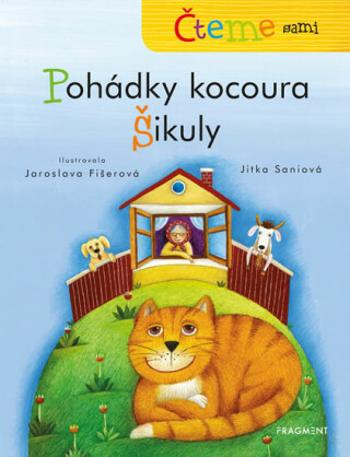 Čteme sami – Pohádky kocoura Šikuly - Jana Smetanová