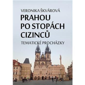 Prahou po stopách cizinců (999-00-031-7976-0)