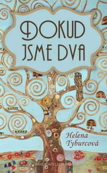 Dokud jsme dva - Helena Tyburcová