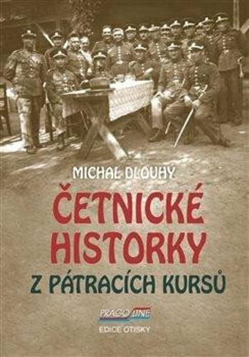 Četnické historky z pátracích kursů - Michal Dlouhý