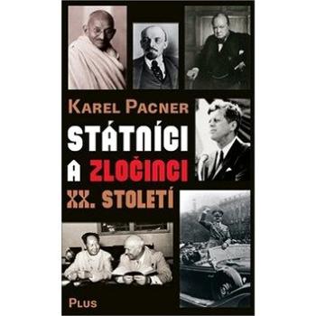 Státníci a zločinci XX. století (978-80-259-1021-4)