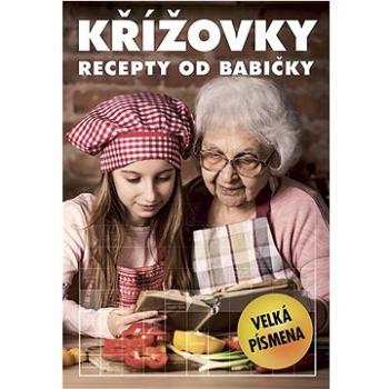 Křížovky – recepty od babičky (978-80-7541-289-8)