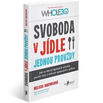 Svoboda v jídle jednou provždy (978-80-7555-033-0)