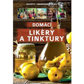 Domácí likéry a tinktury (978-80-7639-064-5)