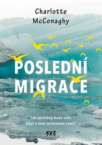 Poslední migrace - McConaghy Charlotte