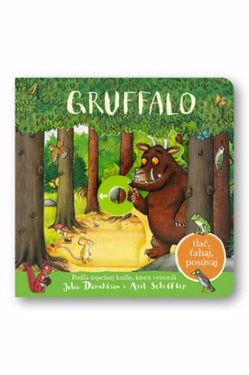 Gruffalo - Axel Scheffler, Julia Donaldsonová