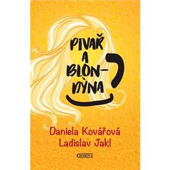 Pivař a Blondýna (978-80-88073-55-0)