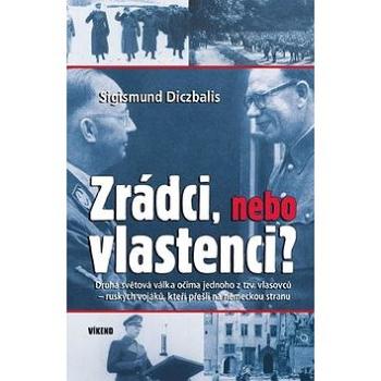 Zrádci, nebo vlastenci? (978-80-7222-957-4)