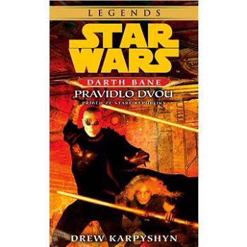 Star Wars - Darth Bane 2. Pravidlo dvou (978-80-252-3990-2)